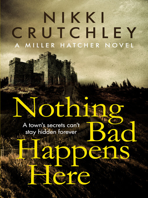 Title details for Nothing Bad Happens Here by Nikki Crutchley - Available